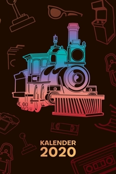 KALENDER 2020: A5 Vintage Terminplaner für Eisenbahnfreunde mit DATUM - 52 Kalenderwochen für Termine & To-Do Listen - Dampflokomotive Terminkalender ... Schienenverkehr