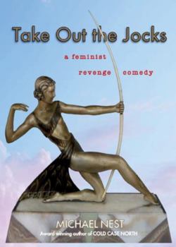 Paperback Take Out the Jocks: A feminist revenge comedy Book