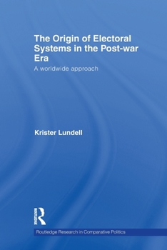 The Origin of Electoral Systems in the Postwar Era: A Worldwide Approach