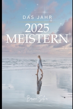 Paperback Dein Bewusstsein, Dein Erfolg: Das Jahr 2025 meistern! [German] Book