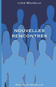 Paperback Nouvelles Rencontres: Recueil de nouvelles [French] Book