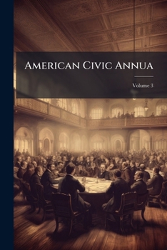 Paperback American Civic Annua; Volume 3 Book