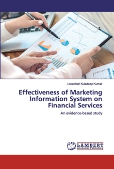 Paperback Effectiveness of Marketing Information System on Financial Services Book