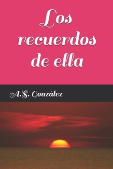 Paperback Los recuerdos de ella [Spanish] Book