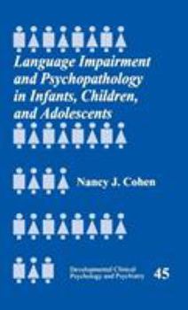 Hardcover Language Impairment and Psychopathology in Infants, Children, and Adolescents Book