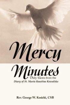 Paperback Mercy Minutes: Daily Gems from the Diary of St. Maria Faustina Kowalski Book