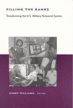 Filling the Ranks: Transforming the US Military System (BCSIA Studies in International Security) - Book  of the Belfer Center Studies in International Security