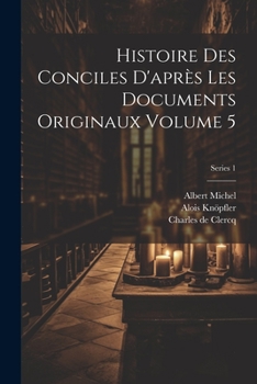 Paperback Histoire des conciles d'après les documents originaux Volume 5; Series 1 [French] Book