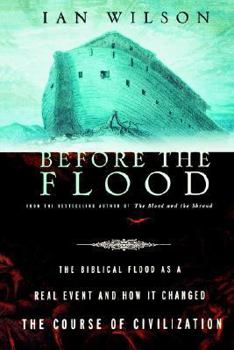 Paperback Before the Flood: The Biblical Flood as a Real Event and How It Changed the Course of Civilization Book