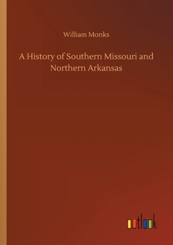 Paperback A History of Southern Missouri and Northern Arkansas Book