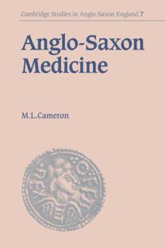 Anglo-saxon Medicine - Book #7 of the Cambridge Studies in Anglo-Saxon England