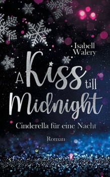 Paperback A kiss till Midnight: Cinderella für eine Nacht [German] Book