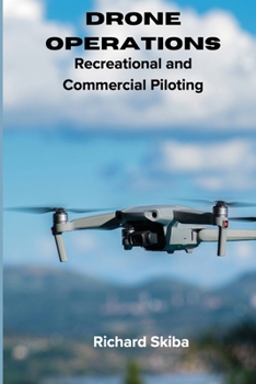 Paperback Drone Operations: Recreational and Commercial Piloting Book