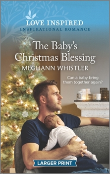 Mass Market Paperback The Baby's Christmas Blessing: An Uplifting Inspirational Romance [Large Print] Book
