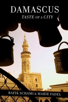 Paperback Damascus: Taste of a City Book