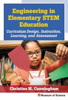Paperback Engineering in Elementary Stem Education: Curriculum Design, Instruction, Learning, and Assessment Book