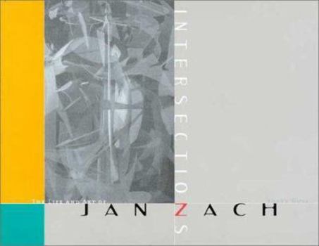 Paperback Intersections: The Life and Art of Jan Zach Book