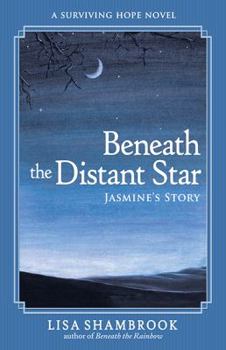 Paperback Beneath the Distant Star: Jasmine's Story Book
