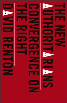 Paperback The New Authoritarians: Convergence on the Right Book