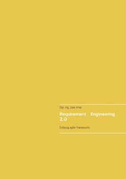 Paperback Requirement Engineering 2.0: Einbezug agiler Frameworks [German] Book