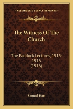 Paperback The Witness Of The Church: The Paddock Lectures, 1915-1916 (1916) Book