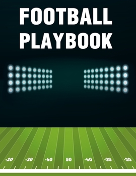 Paperback Football Playbook: Rugby Player Game Plan Notebook for Drawing Up Football Plays and Creating a Playbook and Other Notes Strategies Field Book