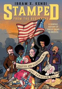 Paperback Stamped from the Beginning: A Graphic History of Racist Ideas in America Book