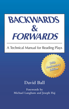 Paperback Backwards & Forwards: A Technical Manual for Reading Plays Book