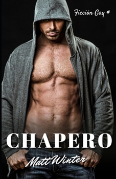 Paperback Chapero: Ficción Gay para Adultos [Spanish] Book