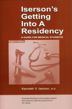 Paperback Iserson's Getting Into a Residency: A Guide for Medical Students Book