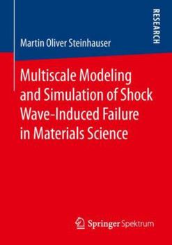 Paperback Multiscale Modeling and Simulation of Shock Wave-Induced Failure in Materials Science Book