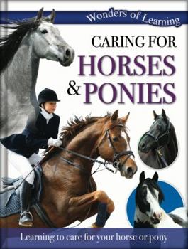 Hardcover Wonders of Learning: Caring for Horses and Ponies Book