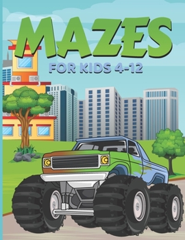 Paperback mazes for kids 4-12: Fun and Amazing Maze Activity Book for Kids - monster truck Activity Book- Problem-Solving Book