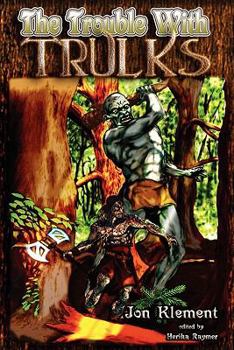 Paperback The Trouble With Trulks Book