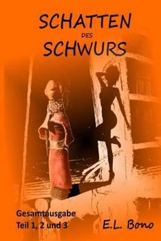 Paperback Schatten des Schwurs: Gesamtausgabe (Teil 1,2 und 3) [German] Book