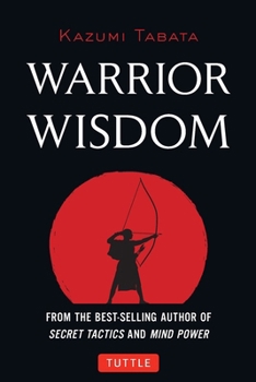Paperback Warrior Wisdom: (Analysis of Sun Tzu's the Art of War, Shokatsu Komei's the Tactics, and More) Book