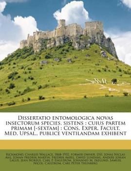 Paperback Dissertatio Entomologica Novas Insectorum Species, Sistens: Cuius Partem Primam [-Sextam]: Cons. Exper. Facult. Med. Upsal., Publice Ventilandam Exhib [Latin] Book