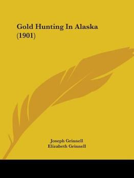 Paperback Gold Hunting In Alaska (1901) Book