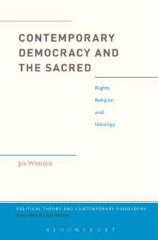 Paperback Contemporary Democracy and the Sacred: Rights, Religion and Ideology Book
