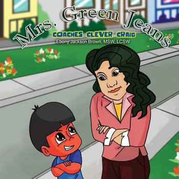 Mrs. GreenJeans Coaches Clever Craig: A Children's Storybook