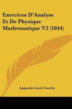 Paperback Exercices D'Analyse Et De Physique Mathematique V2 (1844) [French] Book