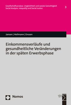 Paperback Einkommensverlaufe Und Gesundheitliche Veranderungen in Der Spaten Erwerbsphase [German] Book