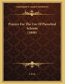 Paperback Prayers For The Use Of Parochial Schools (1848) Book