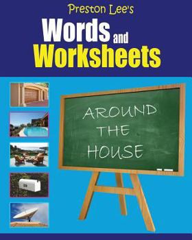 Paperback Preston Lee's Words and Worksheets - AROUND THE HOUSE Book