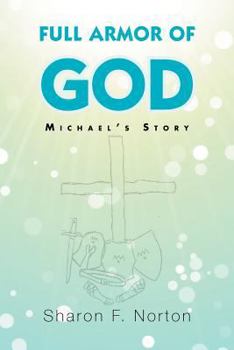 Full Armor of God: Michael's Story