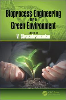 Hardcover Bioprocess Engineering for a Green Environment Book