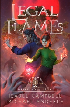 Legal Flames - Book #5 of the Drakethorn Legal