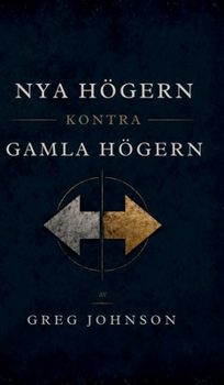 Nya högern kontra gamla högern (Swedish Edition)