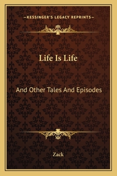 Paperback Life Is Life: And Other Tales And Episodes Book