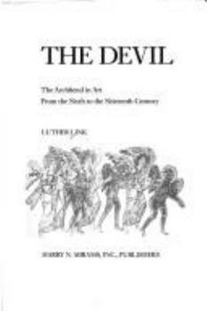 Hardcover The Devil: The Archfiend in Art: From the Sixth to the Sixteenth Century Book